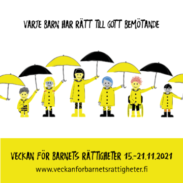 Olika, illustrerade barn i gula rockar som håller paraplyer i händerna. Bilden visar texten Varje barn har rätt till gott bemötande! Veckan för barnets rättigheter 15.-21.11.2021.