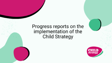 Progress reports on the implementation of the Child Strategy text in fron of colorful elements.